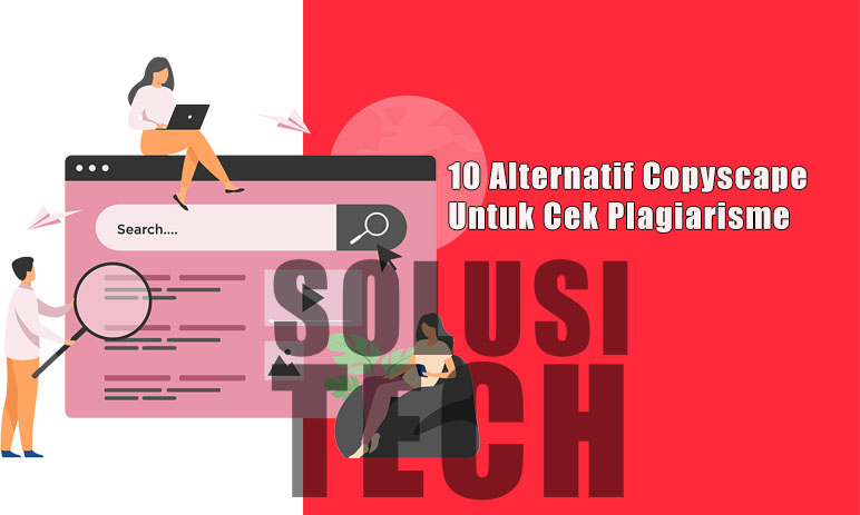 10 Alternatif Copyscape Untuk Cek Plagiarisme
