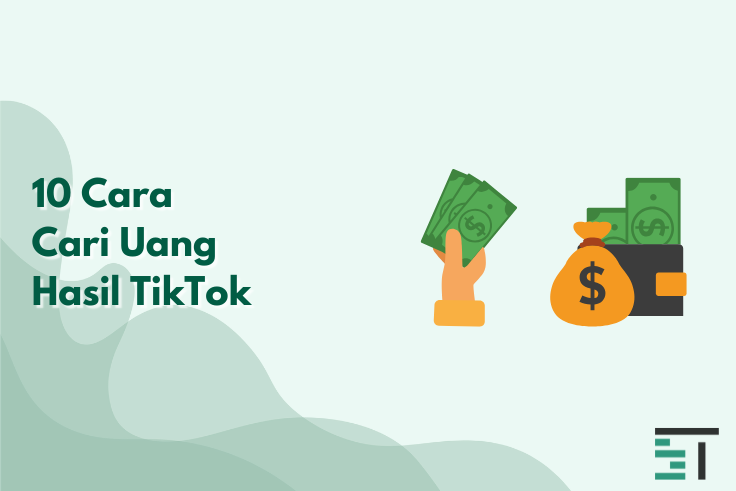 10 Cara Menghasilkan Uang dari TikTok untuk Pemula