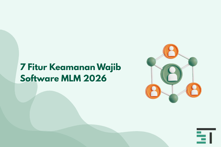 7 Fitur Keamanan Wajib Software MLM 2026
