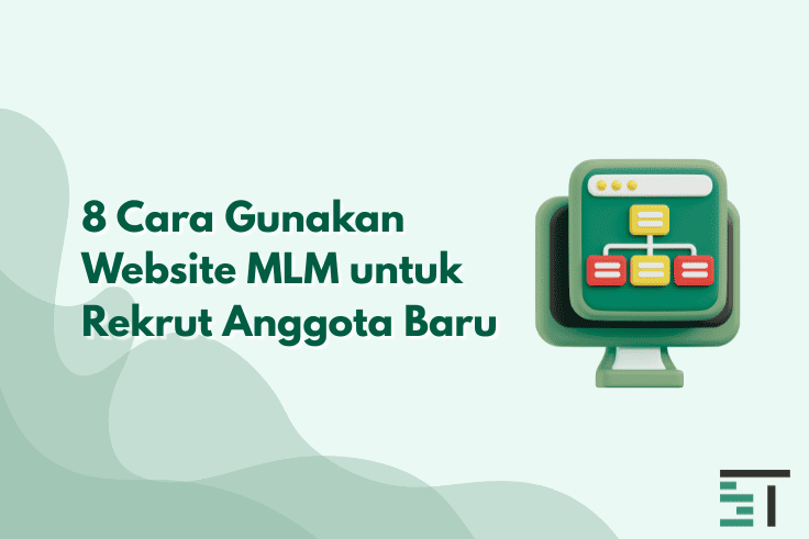8 Cara Gunakan Website MLM untuk Rekrut Anggota Baru
