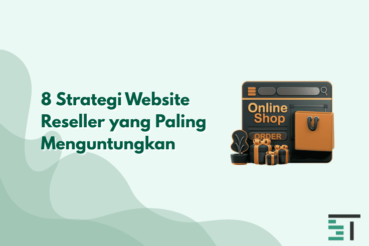 8 Strategi Website Reseller yang Paling Menguntungkan