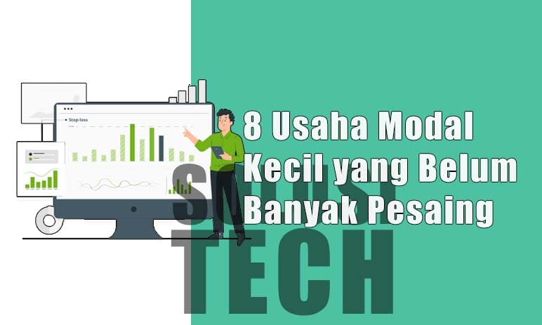 8 Usaha Modal Kecil yang Belum Banyak Pesaing