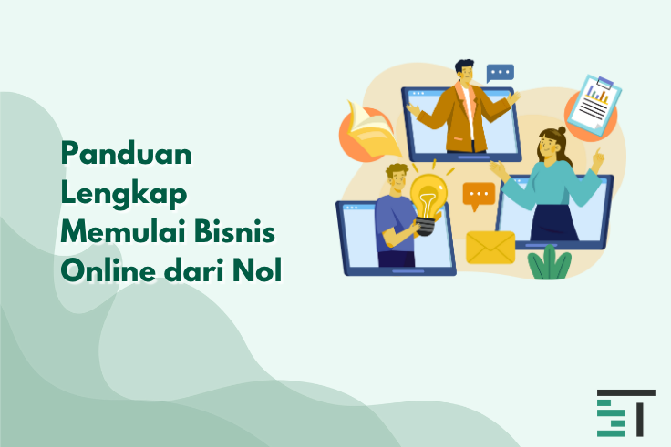 Panduan Lengkap Memulai Bisnis Online dari Nol