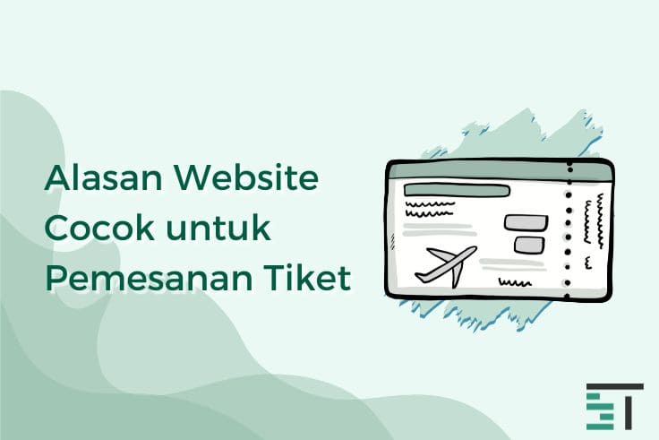 5 Alasan Website Cocok Untuk Pemesanan Tiket Online