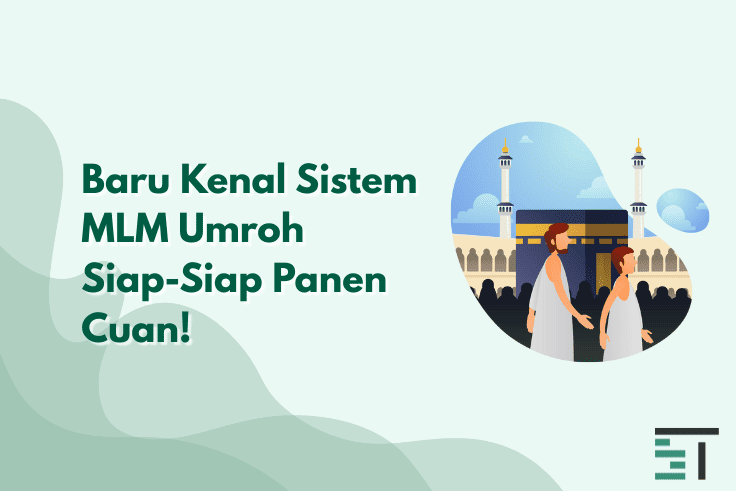 Baru Kenal Sistem MLM Umroh? Siap-Siap Panen Cuan!