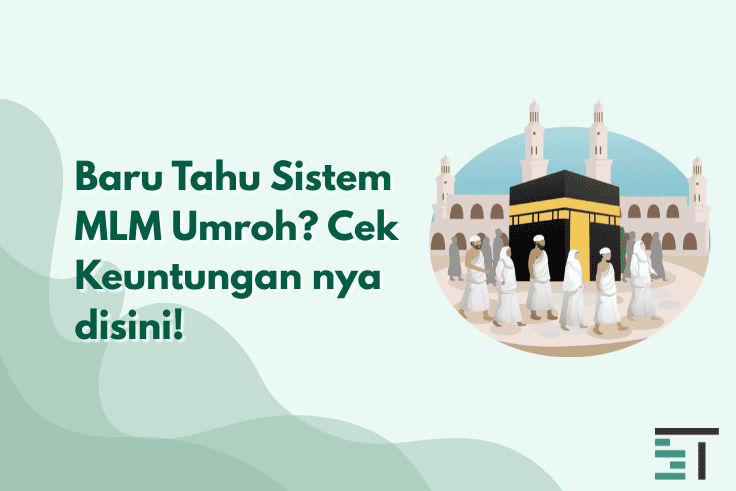 Baru Tahu Sistem MLM Umroh? Cek Keuntungan nya disini!