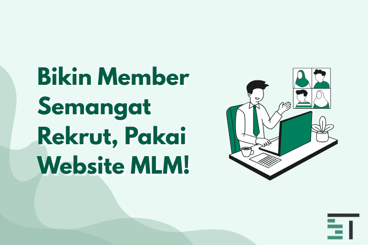 Bikin Member Semangat Rekrut, Pakai Website MLM!
