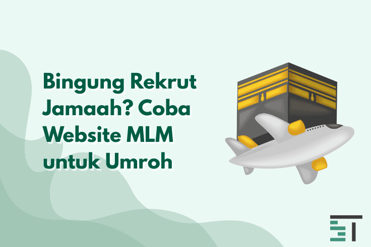 Bingung Rekrut Jamaah? Coba Website MLM untuk Umroh