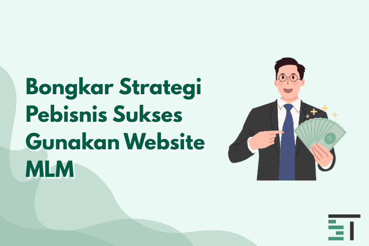 Bongkar Strategi Pebisnis Sukses Gunakan Website MLM