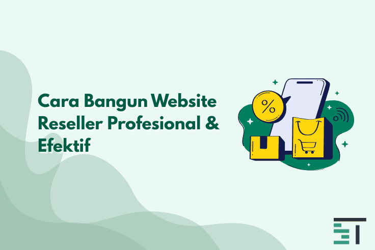 Cara Bangun Website Reseller Profesional & Efektif