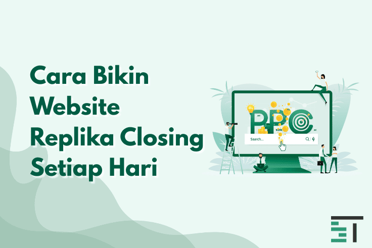 Cara Bikin Website Replika Closing Setiap Hari