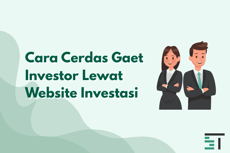 Cara Cerdas Gaet Investor Lewat Website Investasi