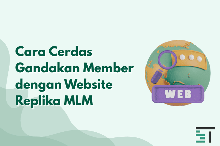 Cara Cerdas Gandakan Member dengan Website Replika MLM