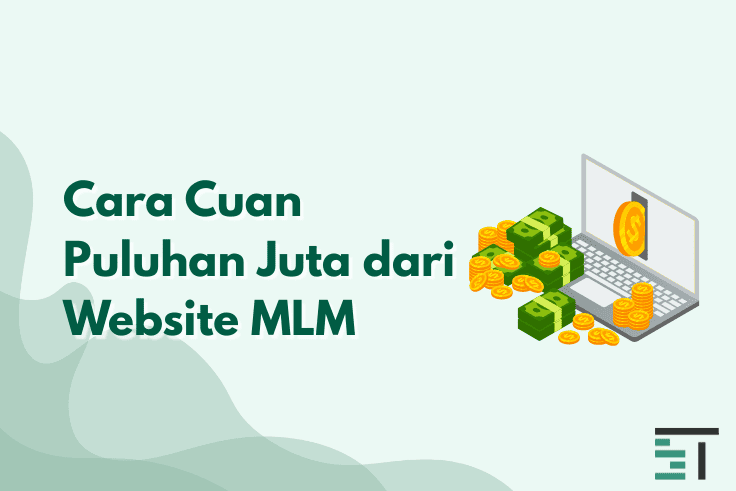 Cara Cuan Puluhan Juta dari Website MLM