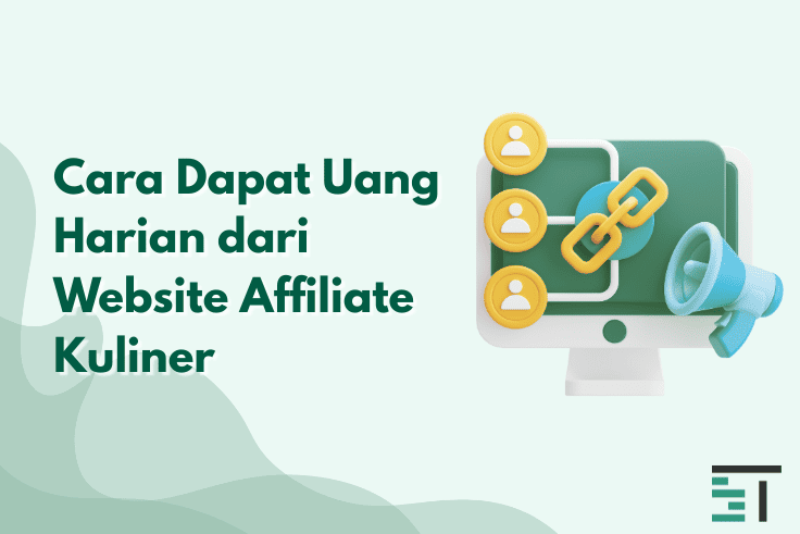 Cara Dapat Uang Harian dari Website Affiliate Kuliner