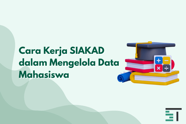Cara Kerja SIAKAD dalam Mengelola Data Mahasiswa