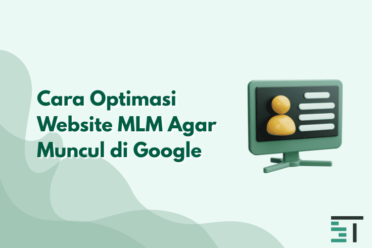 Cara Optimasi Website MLM Agar Muncul di Google