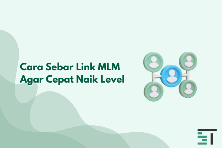 Cara Sebar Link MLM Agar Cepat Naik Level