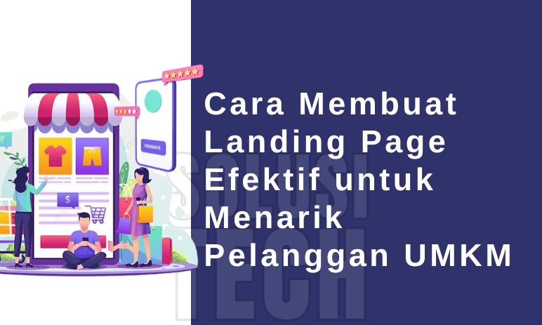 Cara Membuat Landing Page Efektif untuk Menarik Pelanggan UMKM