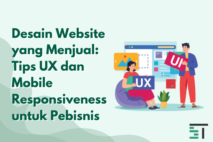 Tips Desain Website Tinggi Konversi via UX & Mobile Responsive