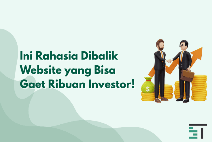 Ini Rahasia Dibalik Website yang Bisa Gaet Ribuan Investor!