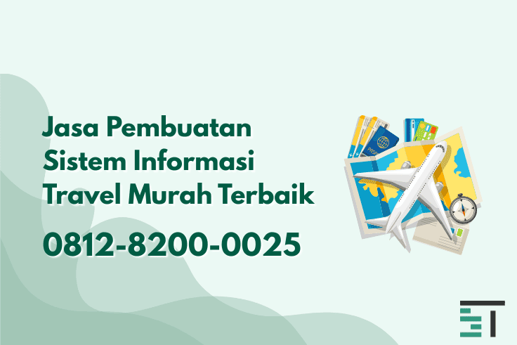 Jasa Pembuatan Sistem Travel Custom Profesional