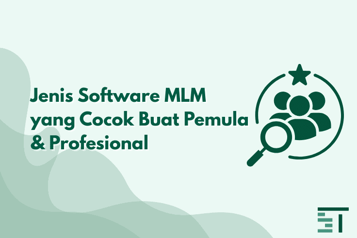 Jenis Software MLM yang Cocok Buat Pemula & Profesional