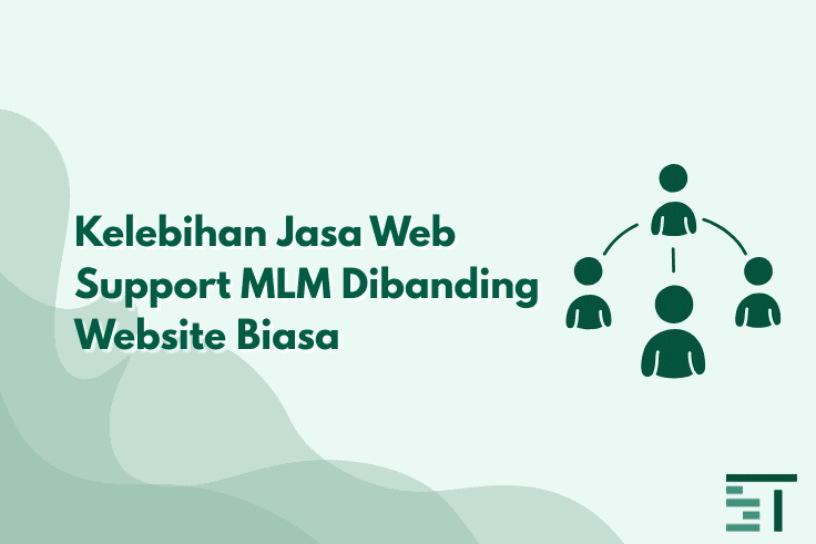 Kelebihan Jasa Web Support MLM Dibanding Website Biasa