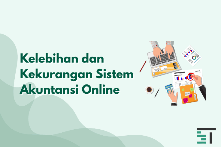 Kelebihan dan Kekurangan Sistem Akuntansi Online