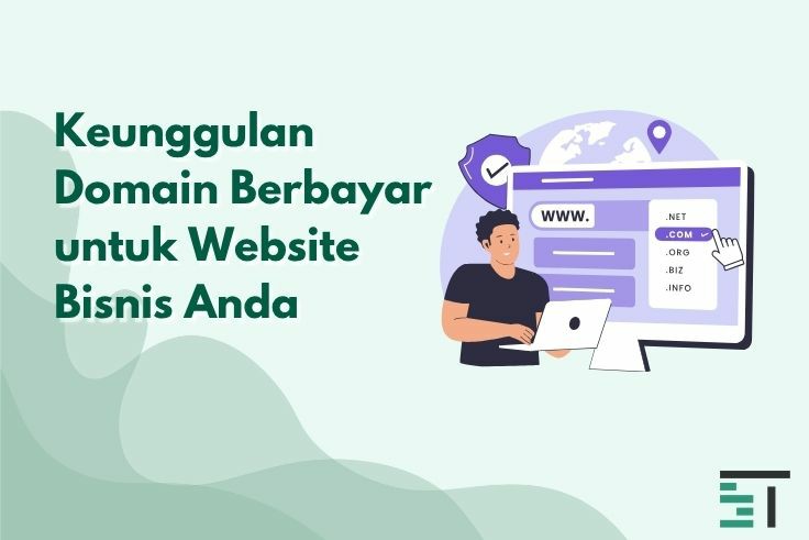 Keunggulan Domain Berbayar untuk Website Bisnis Anda