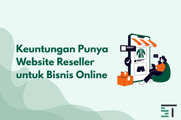 Keuntungan Punya Website Reseller untuk Bisnis Online
