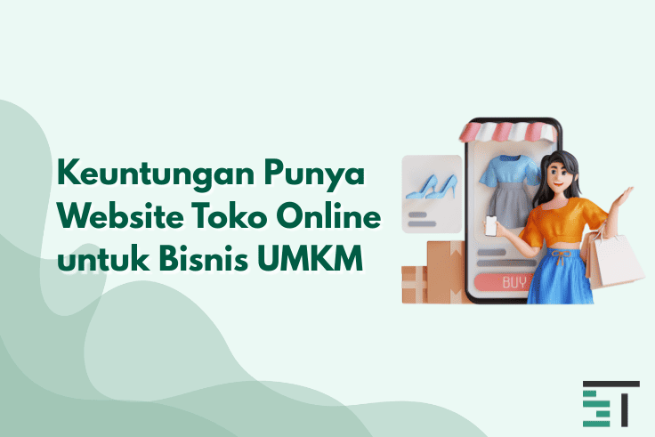 Keuntungan Punya Website Toko Online untuk Bisnis UMKM