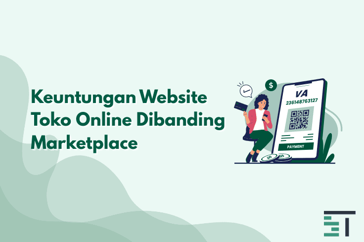 Keuntungan Website Toko Online Dibanding Marketplace