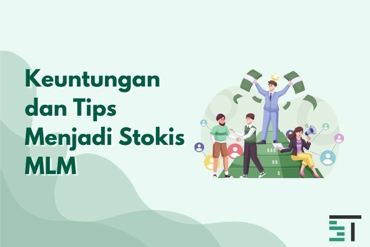 Keuntungan dan Tips Menjadi Stokis MLM