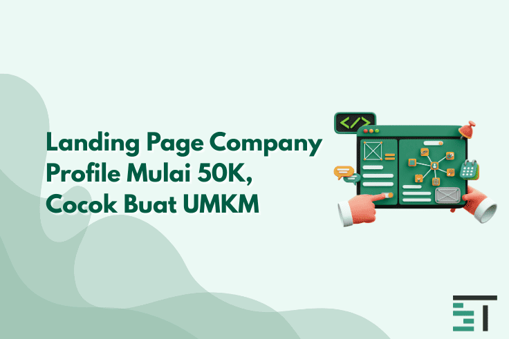 Landing Page Company Profile Mulai 50K, Cocok Buat UMKM