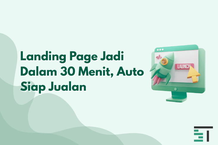 Landing Page Jadi Dalam 30 Menit, Auto Siap Jualan