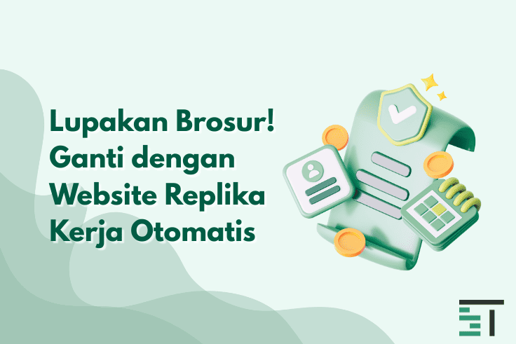 Lupakan Brosur! Ganti dengan Website Replika Kerja Otomatis