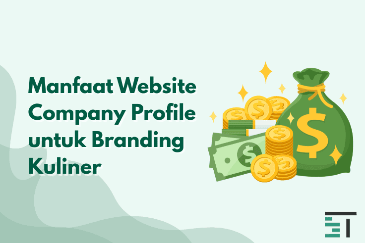 5 Manfaat Website Company Profile untuk Branding Kuliner