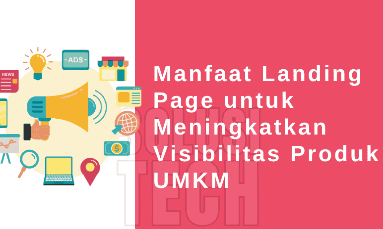 Manfaat Landing Page untuk Meningkatkan Visibilitas Produk UMKM