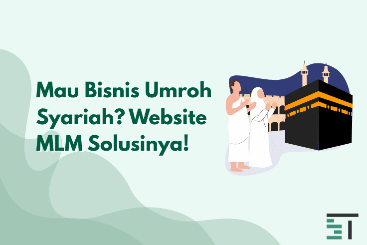 Mau Bisnis Umroh Syariah? Website MLM Solusinya!