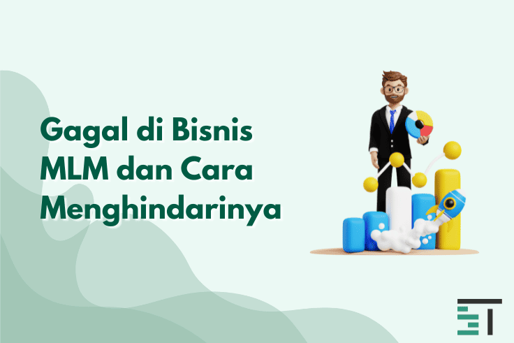 Gagal di Bisnis MLM dan Cara Menghindarinya