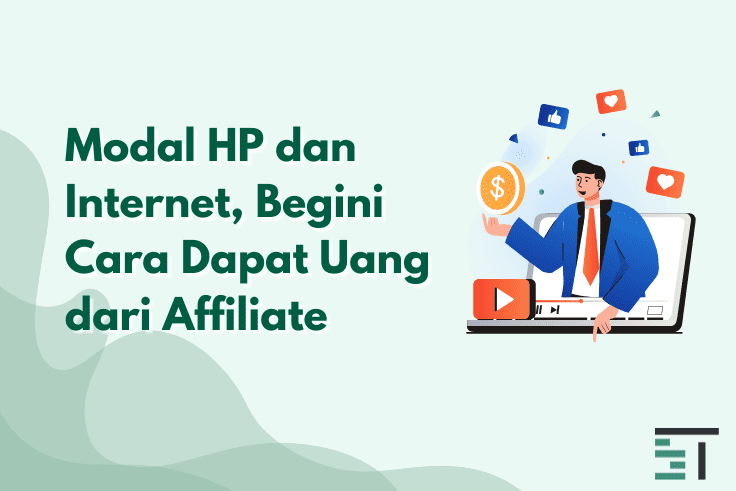 Modal HP dan Internet, Begini Cara Dapat Uang dari Affiliate