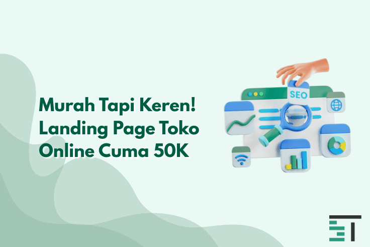 Murah Tapi Keren! Landing Page Toko Online Cuma 50K