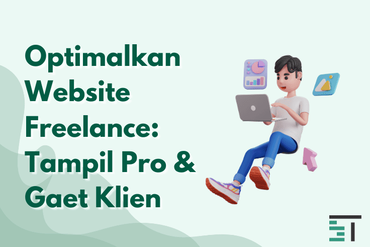 Cara Optimalkan Website Freelance Agar Banjir Klien