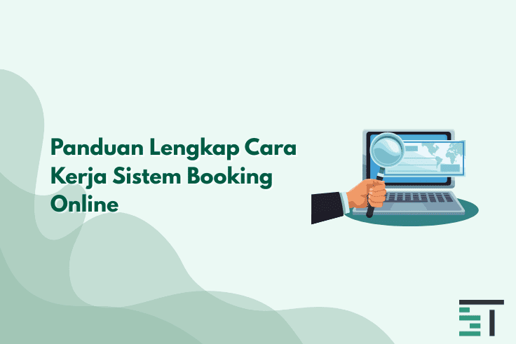 Panduan Lengkap Cara Kerja Sistem Booking Online