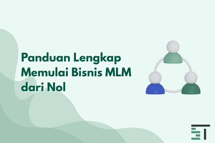 Panduan Lengkap Memulai Bisnis MLM dari Nol