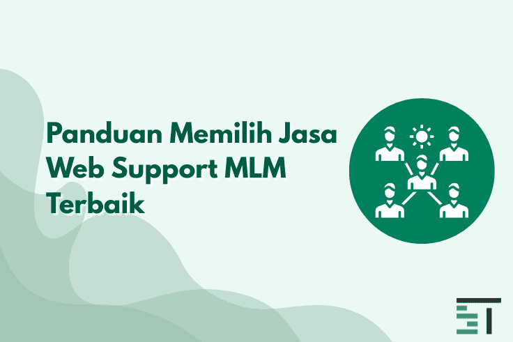 Panduan Memilih Jasa Web Support MLM Terbaik