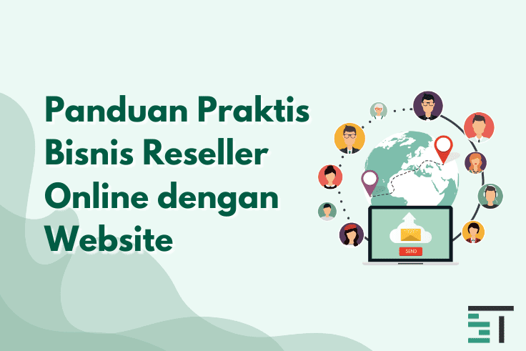 Panduan Praktis Bisnis Reseller Online dengan Website