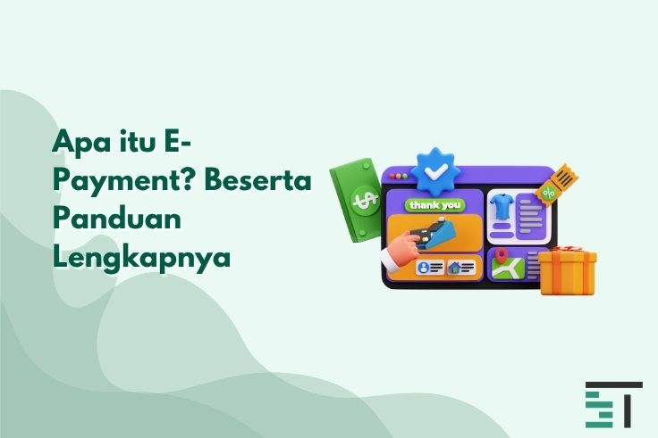 Apa itu E-Payment? Beserta Panduan Lengkapnya