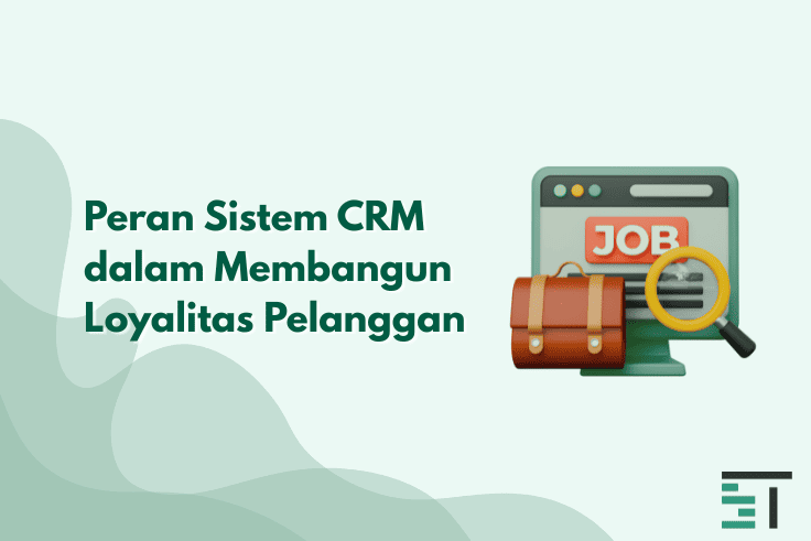 Peran Sistem CRM dalam Membangun Loyalitas Pelanggan